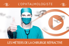 Les métiers de la chirurgie réfractive