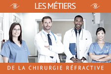 Les métiers de la chirurgie réfractive Partie 2