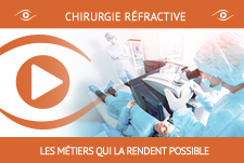 Les métiers de la chirurgie réfractive Partie 3